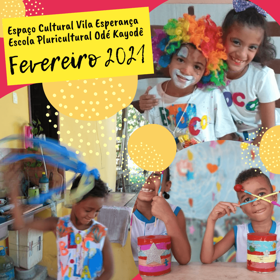 Fevereiro 2021 na Vila Esperança