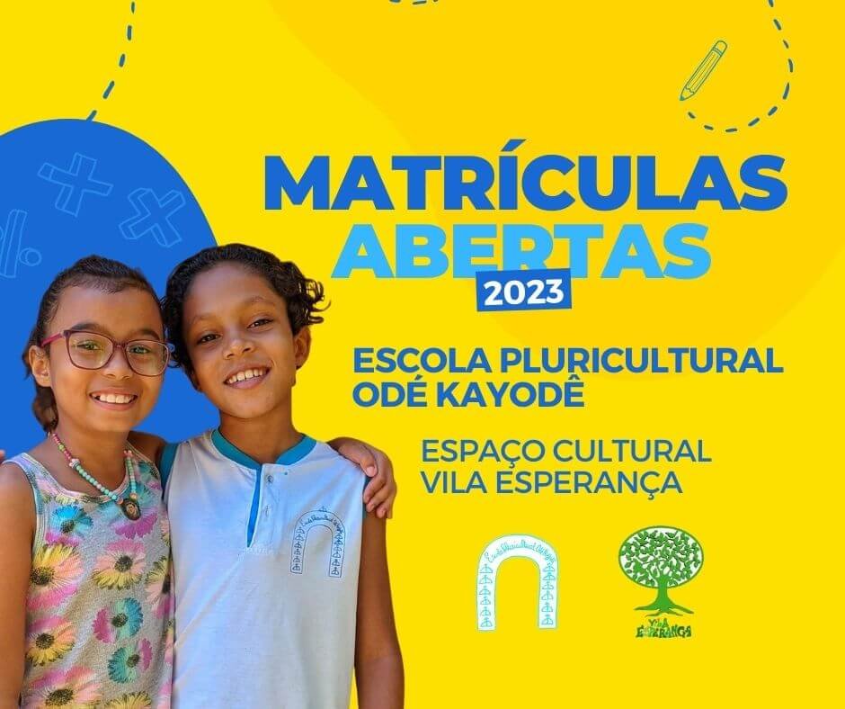 Matrículas Abertas! Escola Pluricultural Odé Kayodê, da Vila Esperança